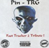 Pin-TRG - Fast Tracker 2 Tribute